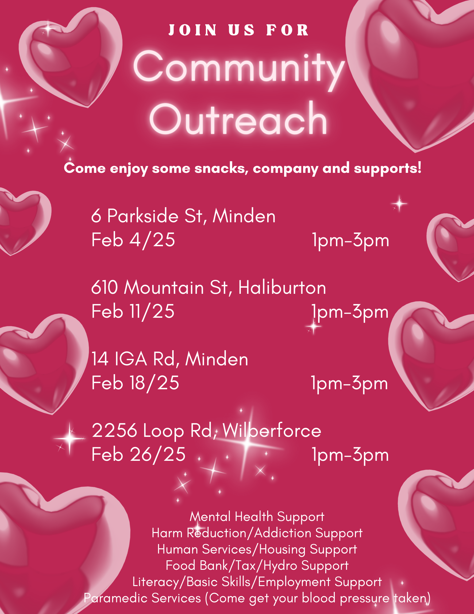 A poster describing the dates of Community Outreach in Haliburton County. On February 4 at 6 Parkside in Minden, on February 11 at 610 Mountain Street in Haliburton, on February 18 at 14 IGA Road in Minden and on February 26 at 2256 Loop Road in Wilberforce.